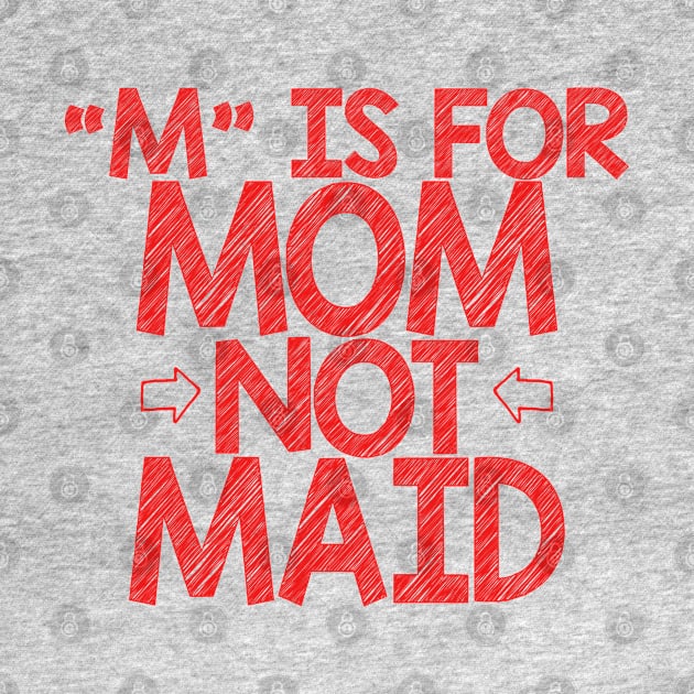 Mom vs Maid by CauseForTees